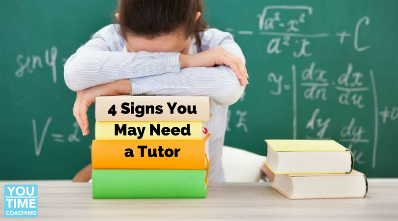 4 Signs You May Need a Tutor