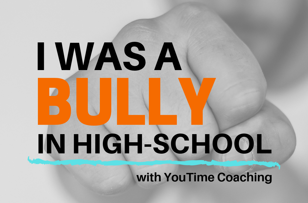 I Was a Bully In High-School